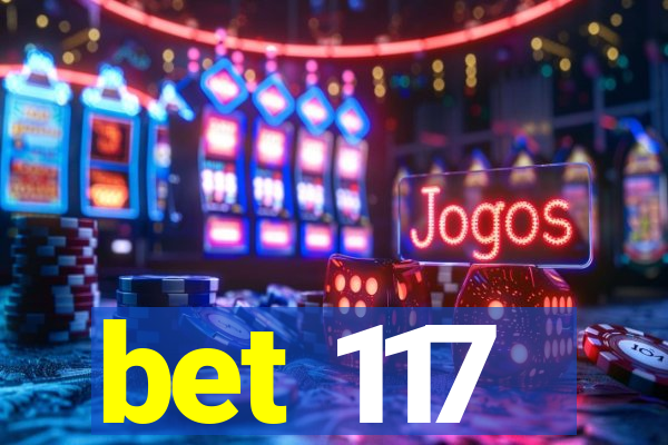 bet 117